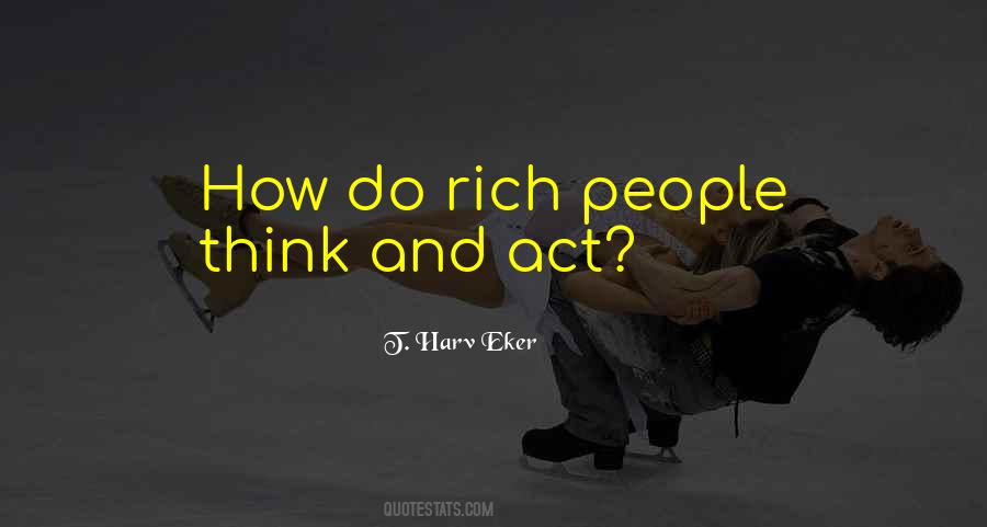 T. Harv Eker Quotes #1241269