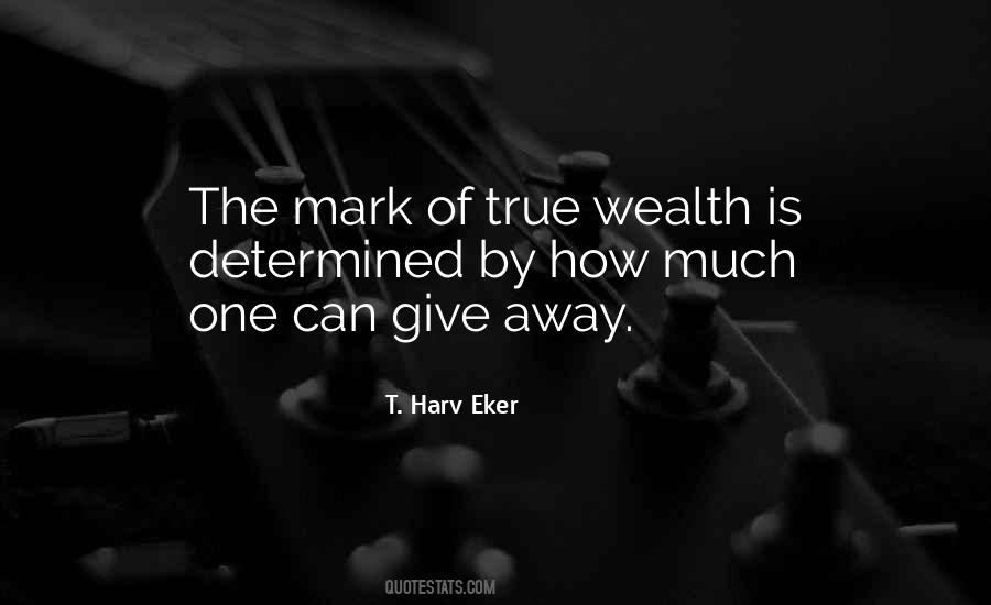 T. Harv Eker Quotes #826990