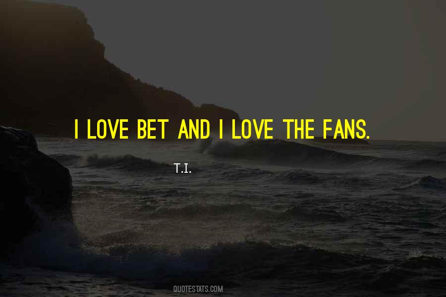 T.I. Quotes #1490907