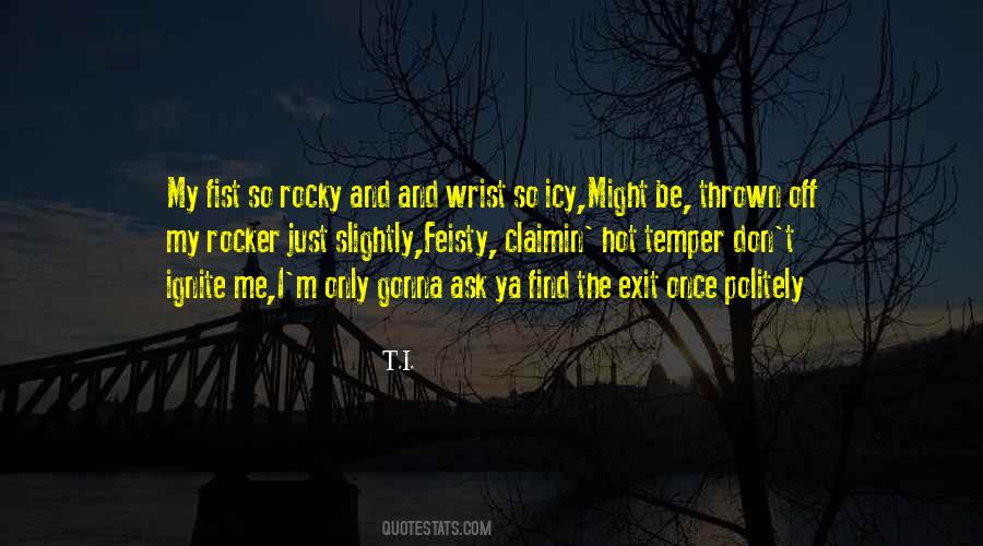 T.I. Quotes #1780241