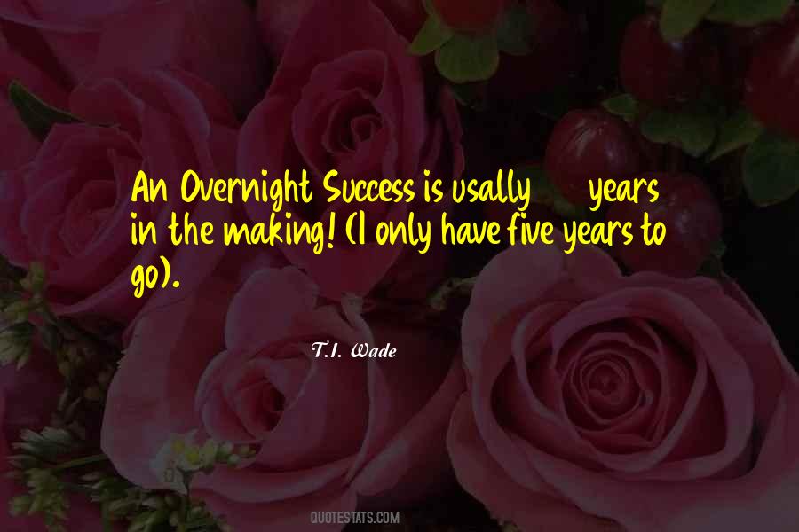 T.I. Wade Quotes #172741 T.I. Wade Quotes #172741