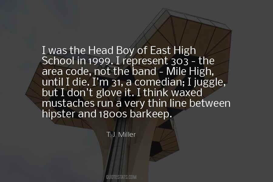 T. J. Miller Quotes #1049029