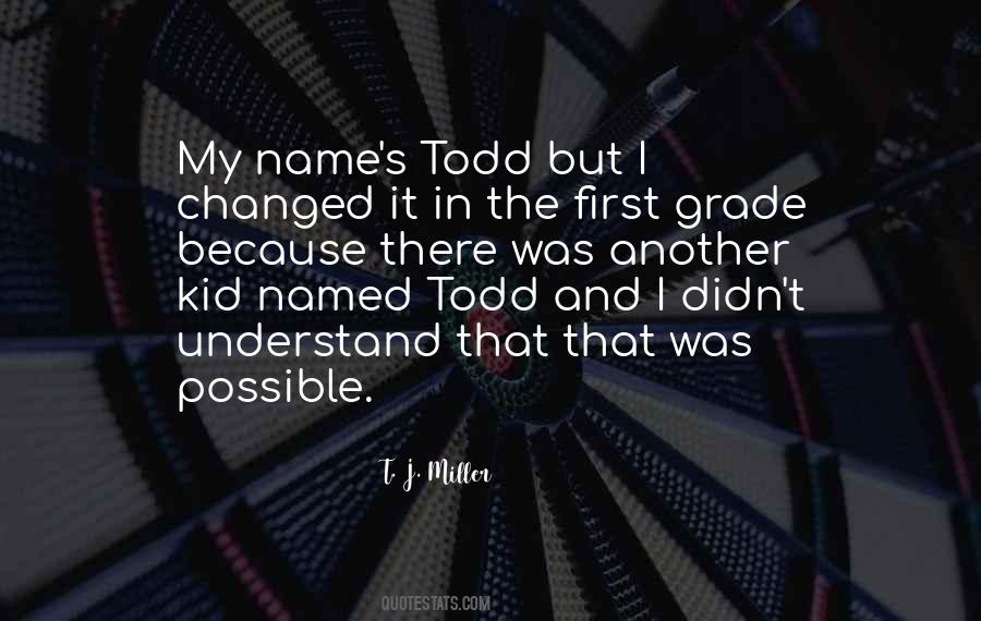 T. J. Miller Quotes #10817