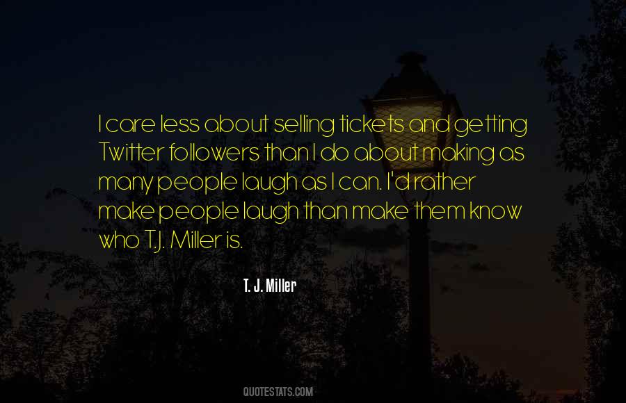T. J. Miller Quotes #1170722