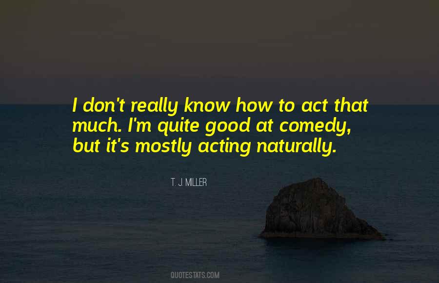 T. J. Miller Quotes #167154