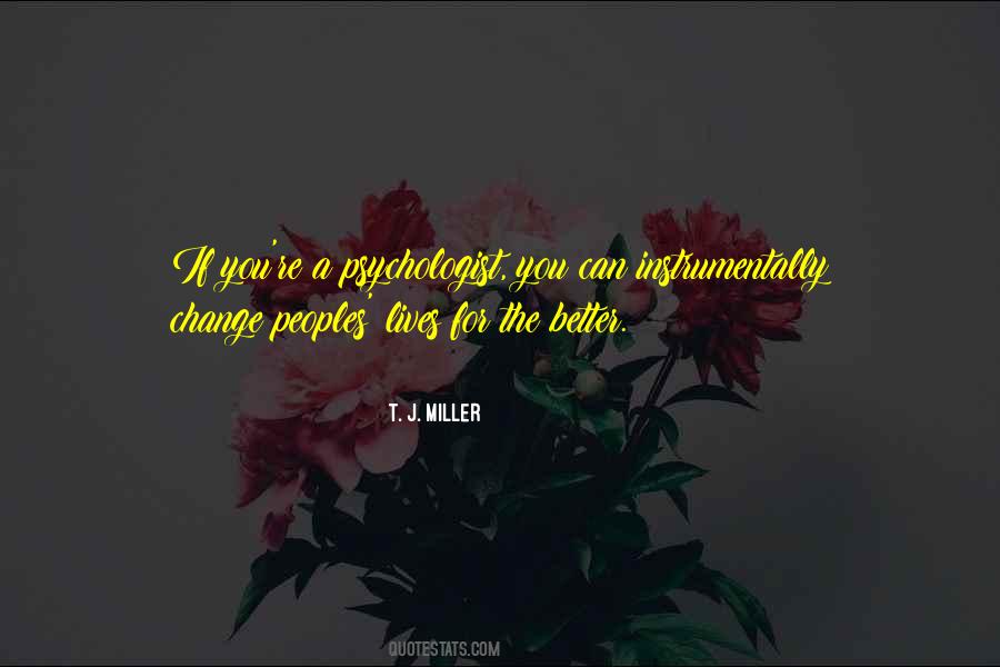 T. J. Miller Quotes #462574