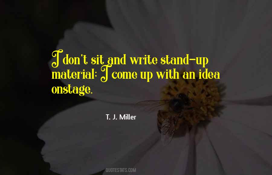 T. J. Miller Quotes #618302