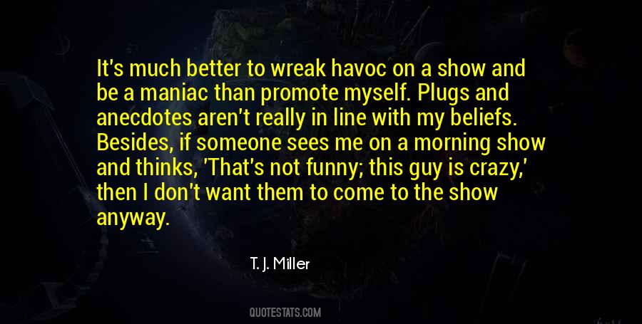 T. J. Miller Quotes #632206