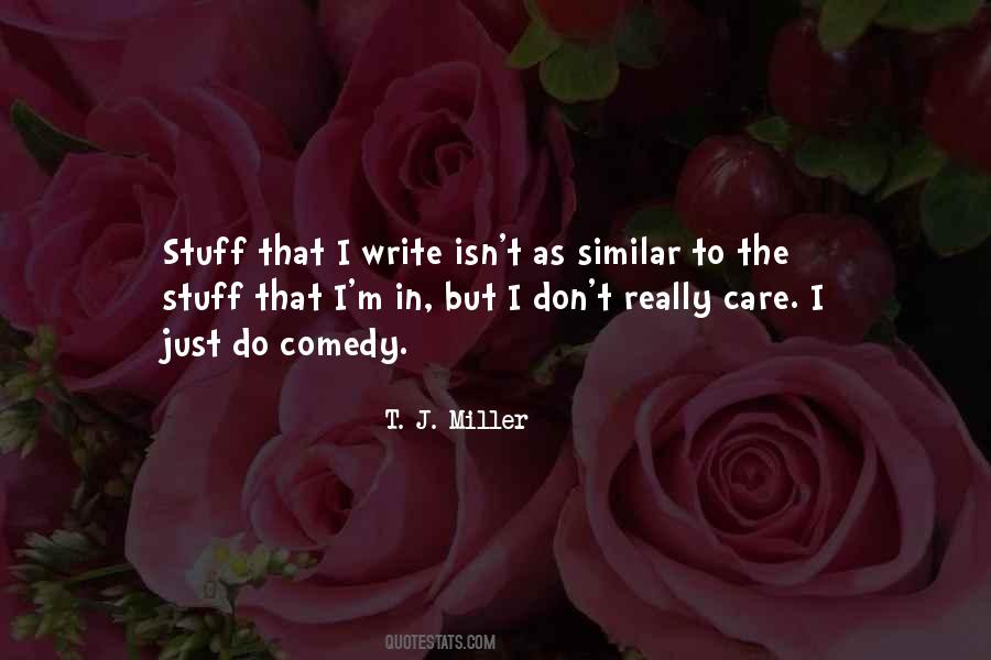 T. J. Miller Quotes #658515