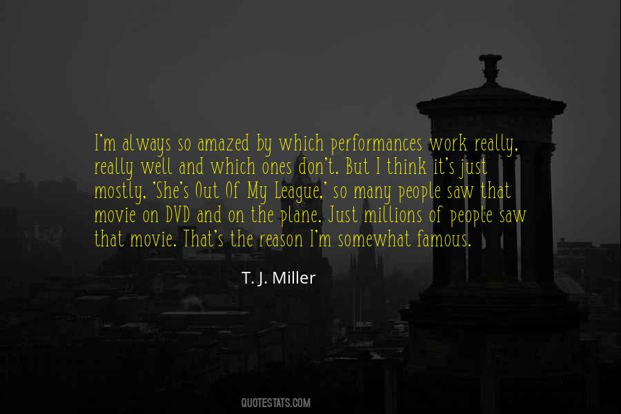 T. J. Miller Quotes #681202