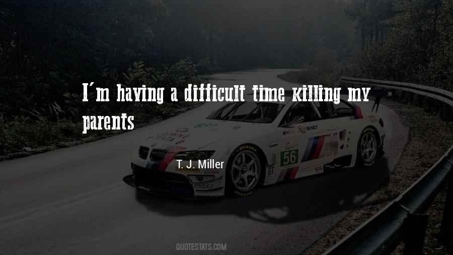 T. J. Miller Quotes #775703