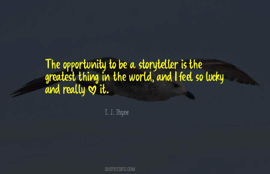 T. J. Thyne Quotes #1543673