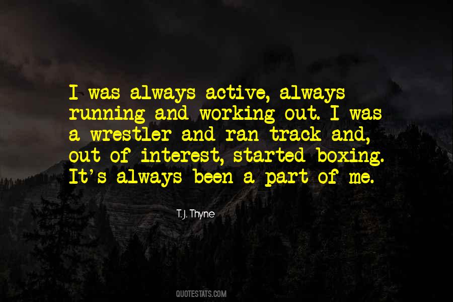 T. J. Thyne Quotes #249611