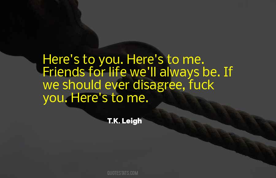 T.K. Leigh Quotes #1217124