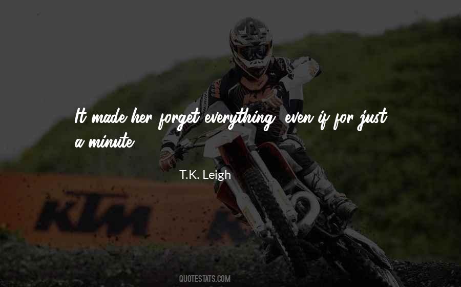 T.K. Leigh Quotes #679615