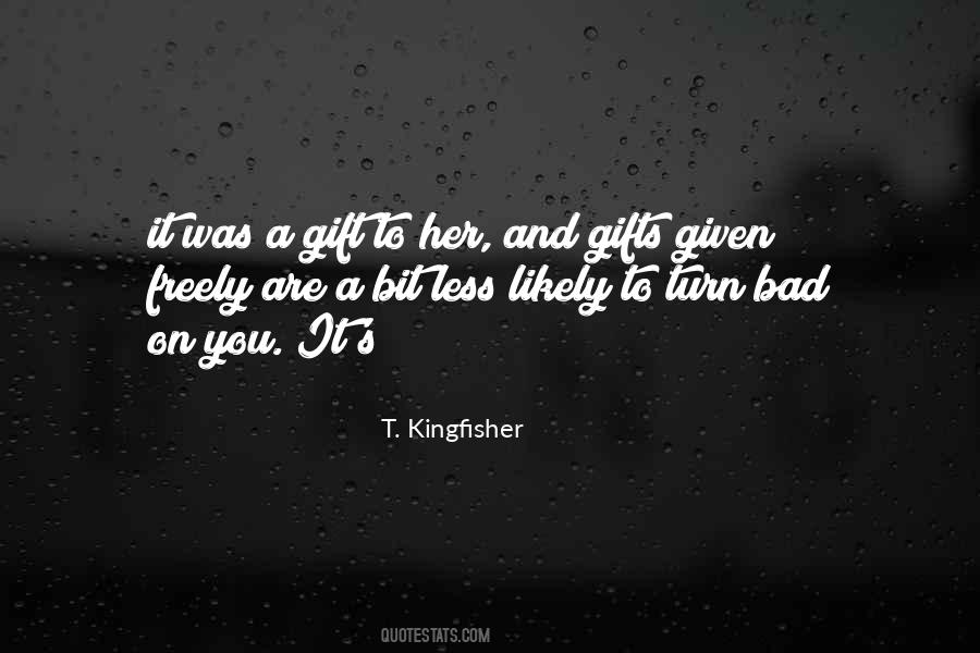 T. Kingfisher Quotes #667506