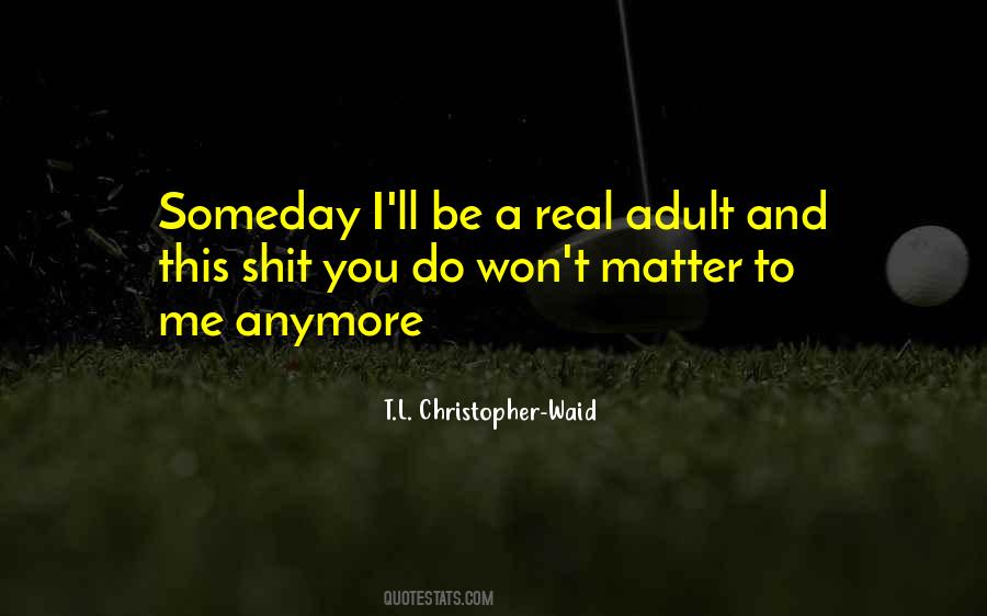 T.L. Christopher-Waid Quotes #285450