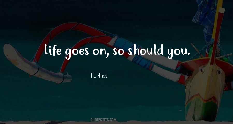 T.L. Hines Quotes #574320
