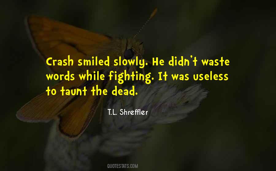 T.L. Shreffler Quotes #1195181