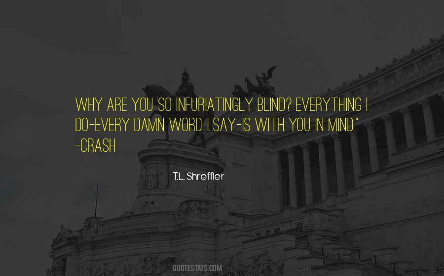 T.L. Shreffler Quotes #809191