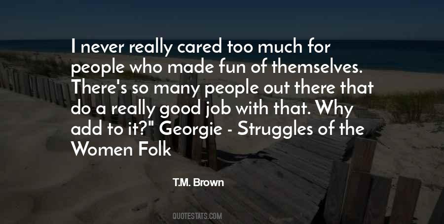 T.M. Brown Quotes #201499