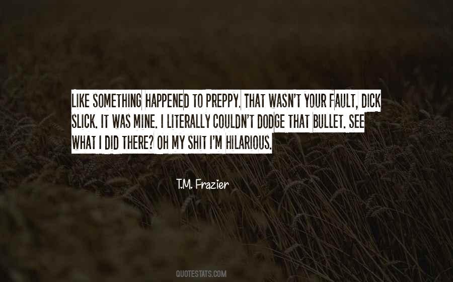 T.M. Frazier Quotes #115237