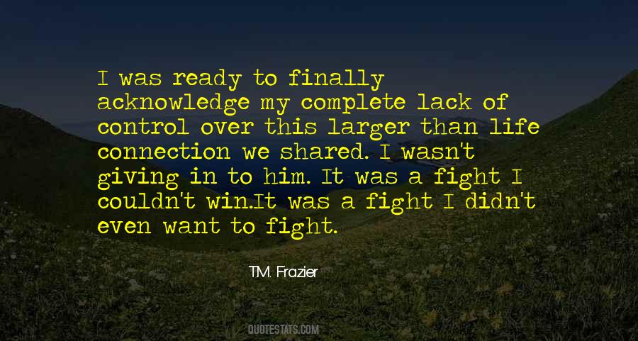 T.M. Frazier Quotes #1648328