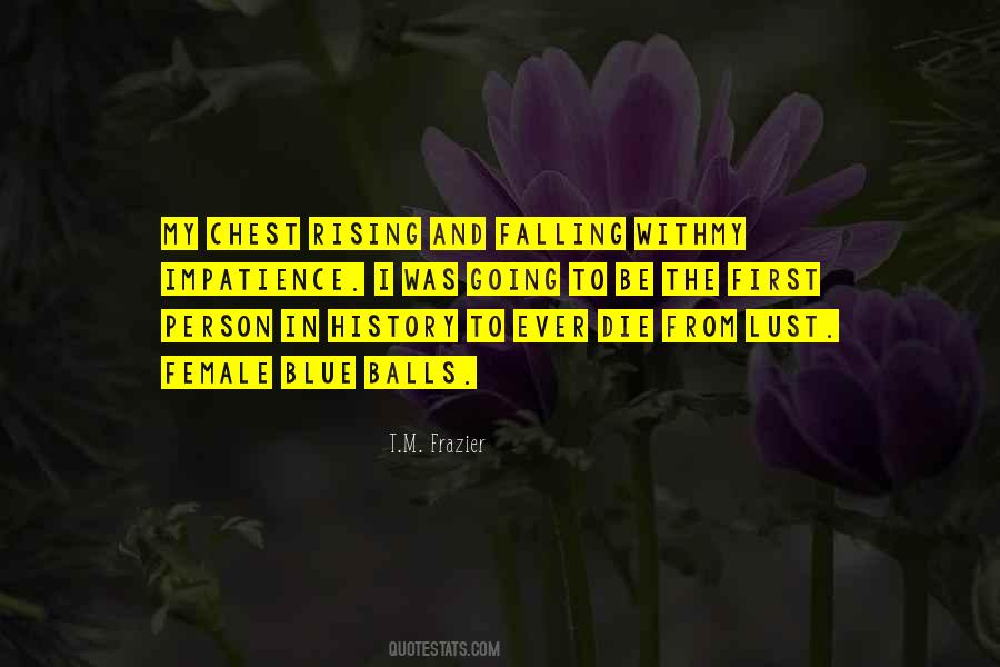 T.M. Frazier Quotes #1859696
