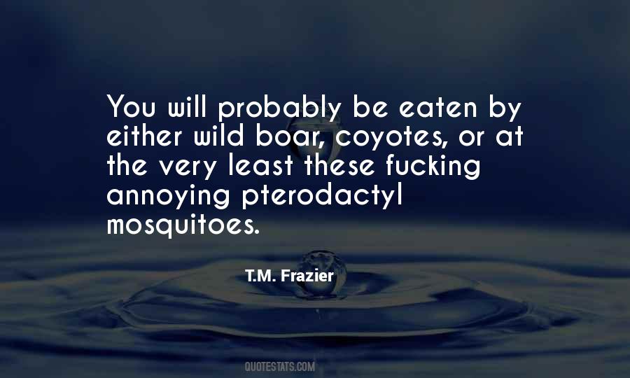 T.M. Frazier Quotes #344835