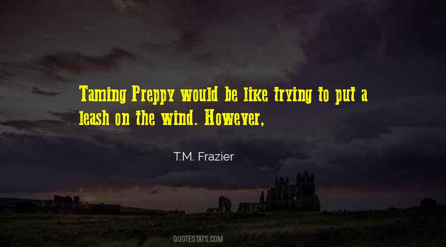 T.M. Frazier Quotes #391552