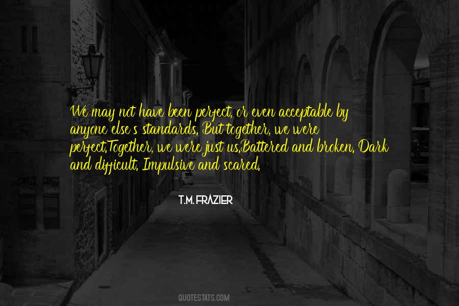 T.M. Frazier Quotes #597102