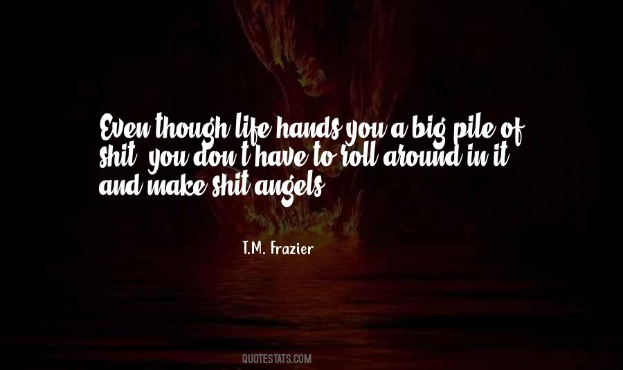 T.M. Frazier Quotes #664613