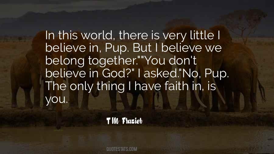 T.M. Frazier Quotes #795407
