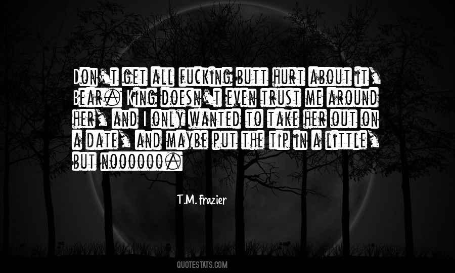 T.M. Frazier Quotes #867471