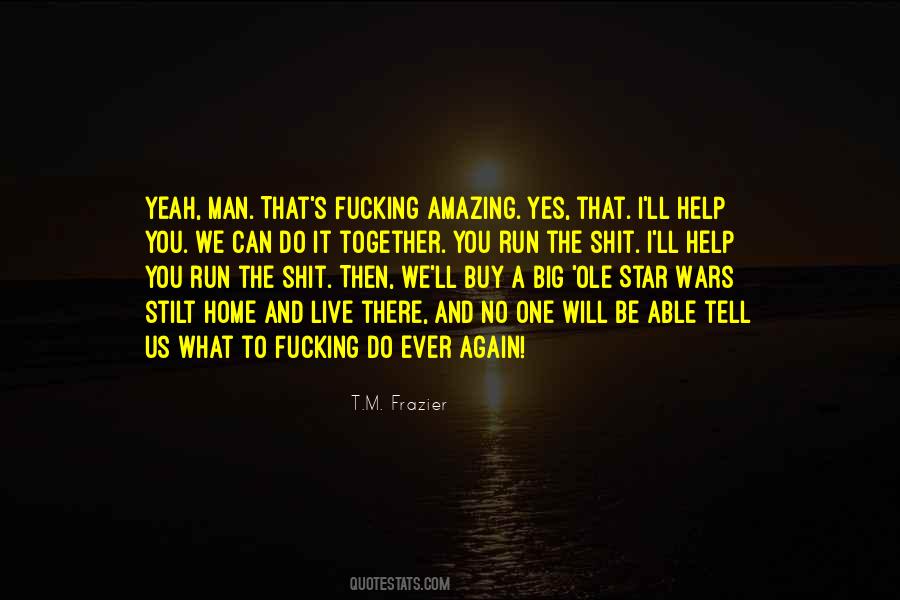 T.M. Frazier Quotes #968980