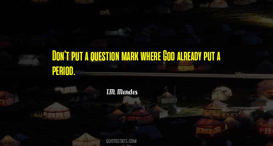 T.M. Mendes Quotes #193215