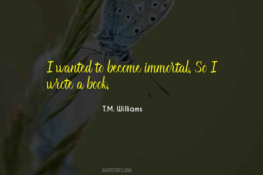 T.M. Williams Quotes #1535166