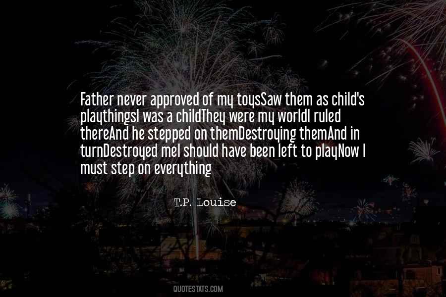T.P. Louise Quotes #518661 T.P. Louise Quotes #518661