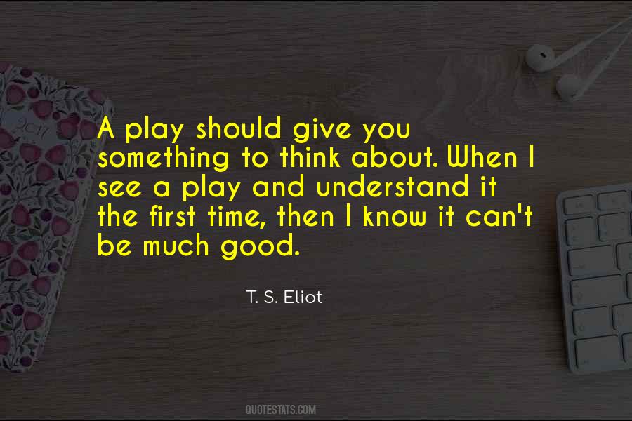 T. S. Eliot Quotes #1719862