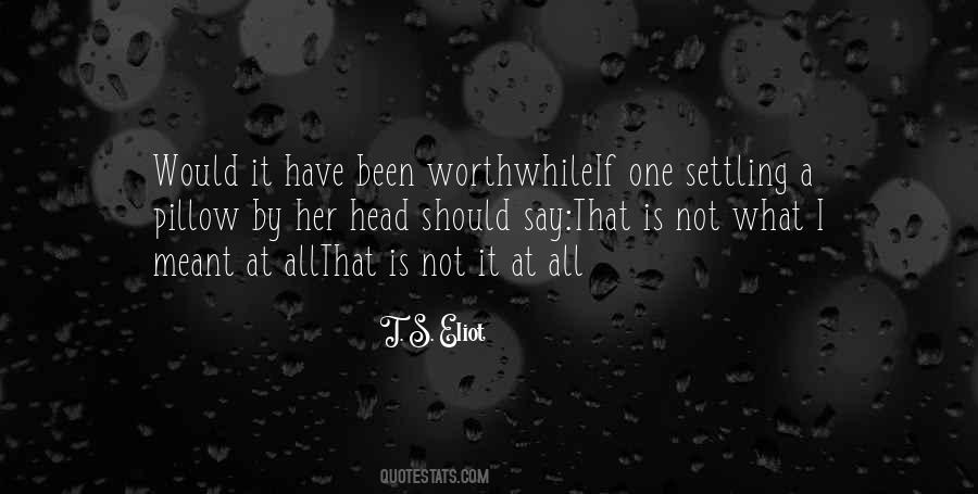 T. S. Eliot Quotes #1722141