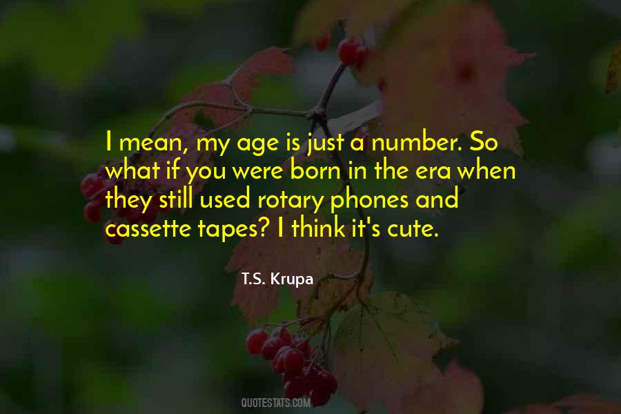 T.S. Krupa Quotes #1044069