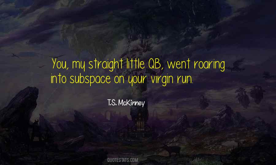 T.S. McKinney Quotes #1505805