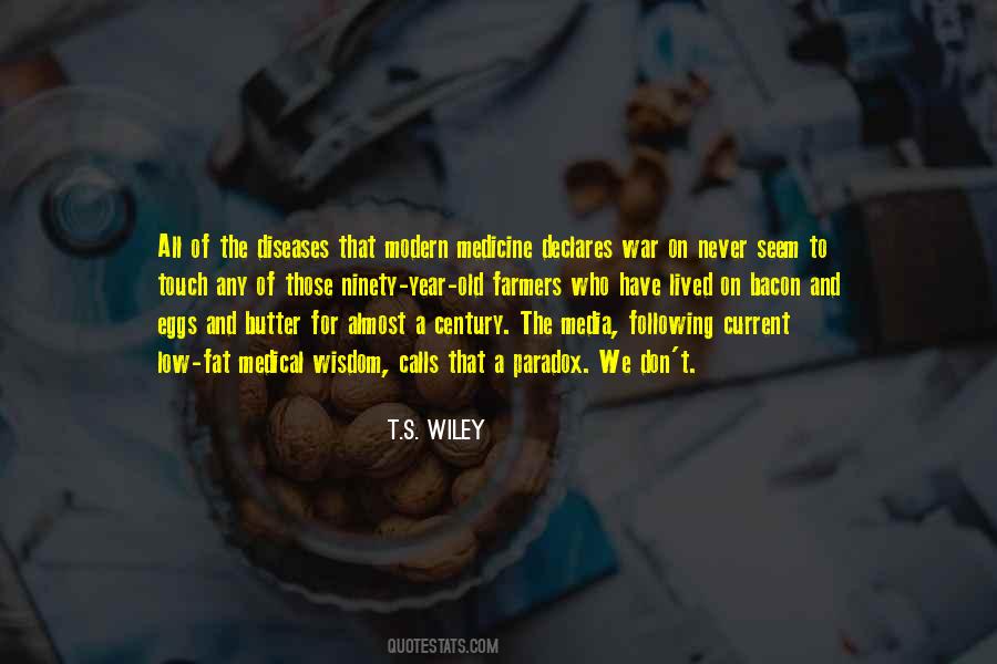 T.S. Wiley Quotes #1632698