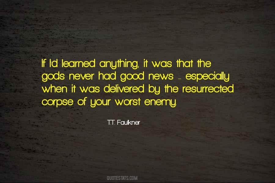 T.T. Faulkner Quotes #784680