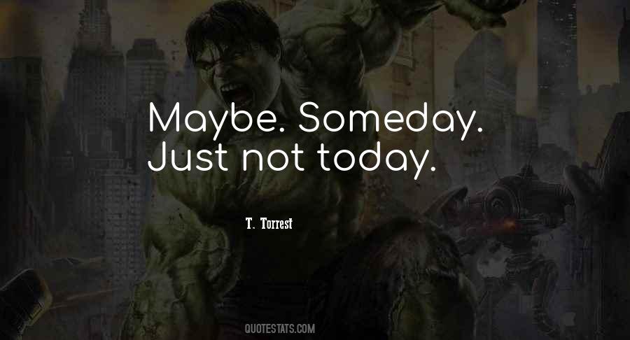 T. Torrest Quotes #1332024