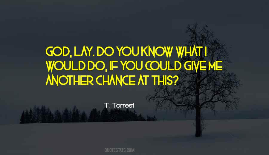 T. Torrest Quotes #1360879