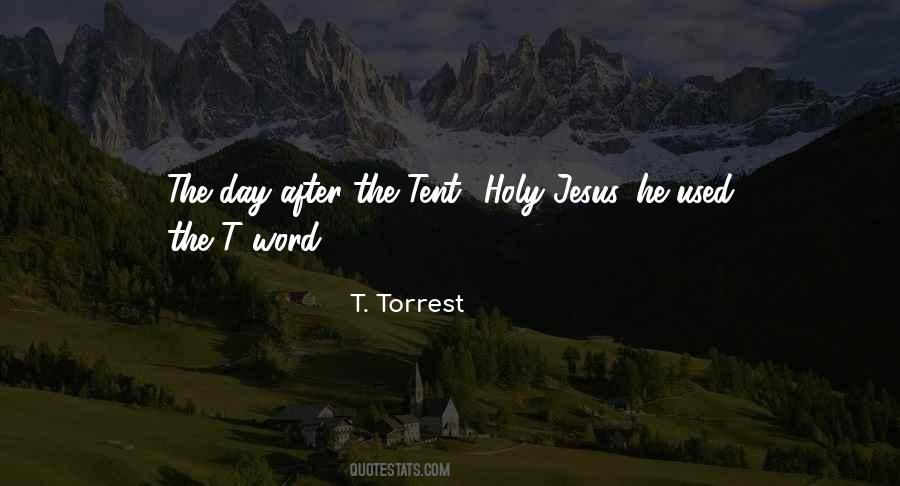 T. Torrest Quotes #1395064