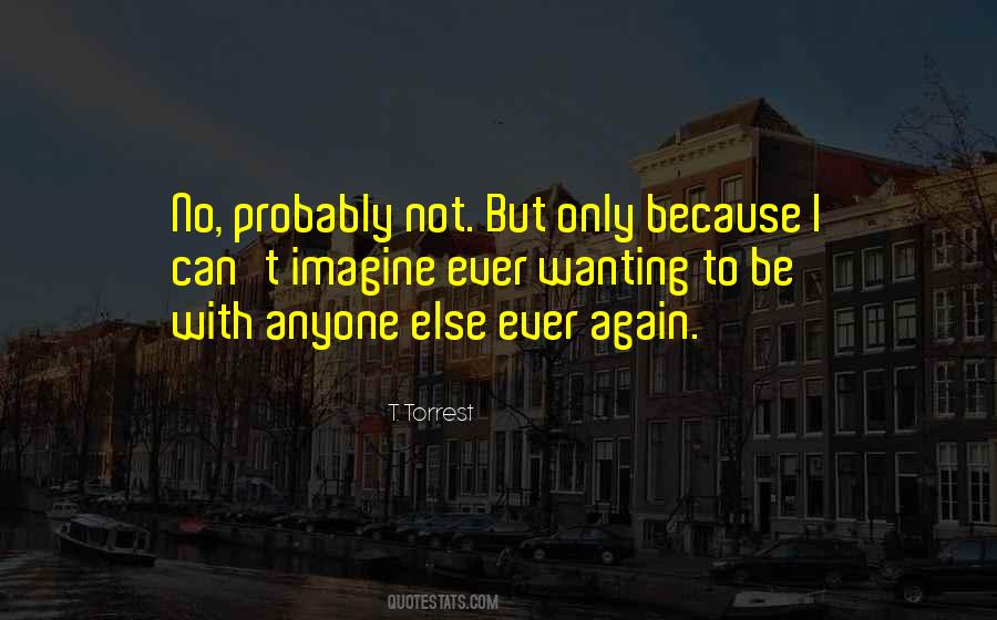 T. Torrest Quotes #1761759