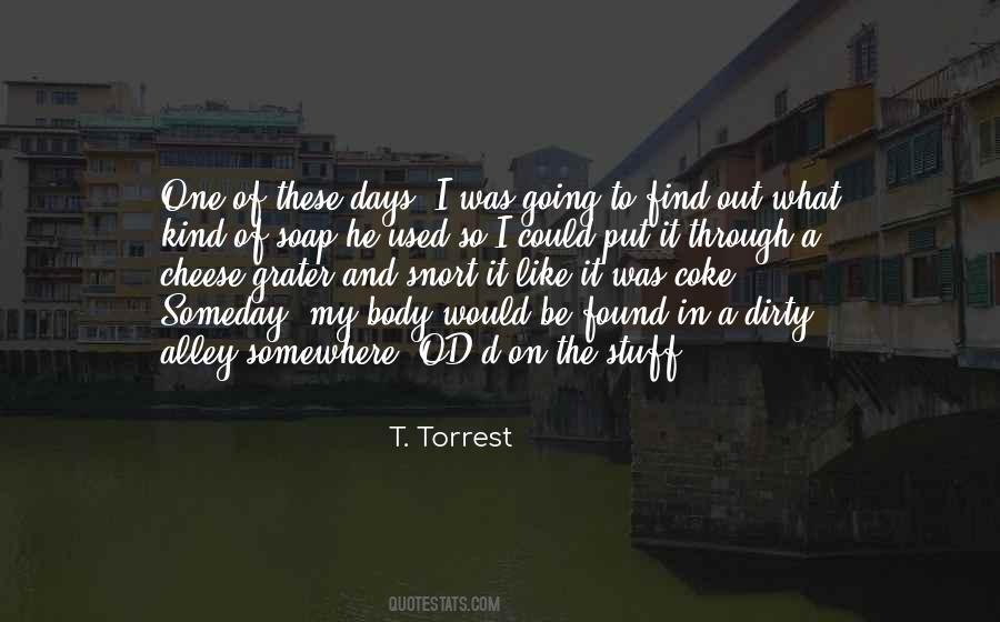 T. Torrest Quotes #257232