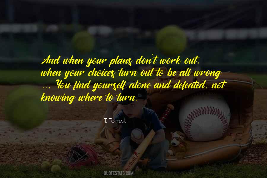 T. Torrest Quotes #407037